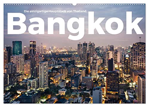 Bangkok - Die einzigartige Hauptstadt von Thailand. (Wandkalender 2025 DIN A2 quer), CALVENDO Monatskalender von CALVENDO