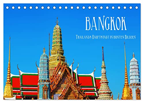 Bangkok - Thailands Hauptstadt in bunten Bildern (Tischkalender 2025 DIN A5 quer), CALVENDO Monatskalender von CALVENDO