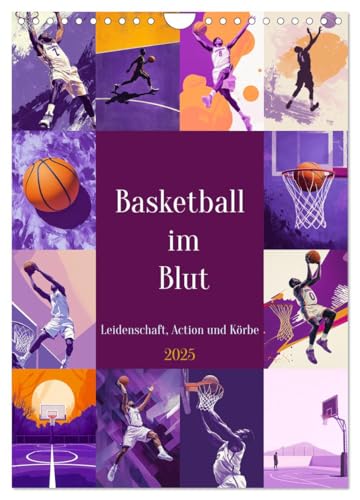 Basketball im Blut (Wandkalender 2025 DIN A4 hoch), CALVENDO Monatskalender von CALVENDO