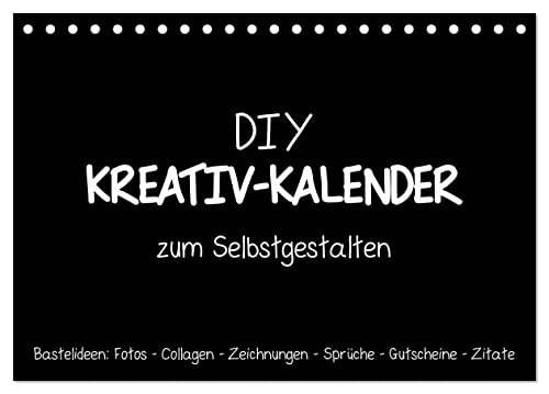 Bastelkalender: DIY Kreativ-Kalender -schwarz- (Tischkalender 2025 DIN A5 quer), CALVENDO Monatskalender von CALVENDO
