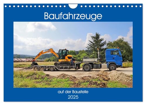 Baufahrzeuge auf der Baustelle (Wandkalender 2025 DIN A4 quer), CALVENDO Monatskalender von CALVENDO