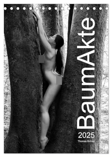 BaumAkte (Tischkalender 2025 DIN A5 hoch), CALVENDO Monatskalender: Die Schönheit eines Baumes kombiniert mit der Eleganz weiblichen Formen in 13 ... (CALVENDO Erotik) von CALVENDO