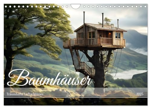 Baumhäuser - Traumhafte Luftschlösser (Wandkalender 2025 DIN A4 quer), CALVENDO Monatskalender von CALVENDO