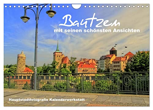 Bautzen mit seinen schönsten Ansichten (Wandkalender 2025 DIN A4 quer), CALVENDO Monatskalender von CALVENDO