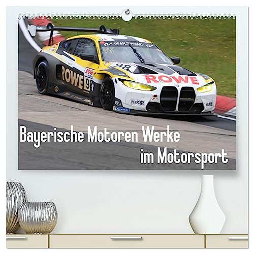 Bayerische Motoren Werke im Motorsport (hochwertiger Premium Wandkalender 2025 DIN A2 quer), Kunstdruck in Hochglanz von CALVENDO