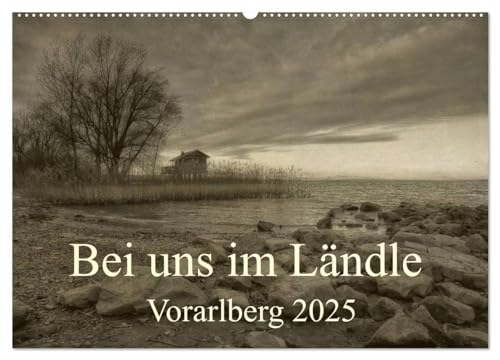 Bei uns im Ländle - Vorarlberg 2025 (Wandkalender 2025 DIN A2 quer), CALVENDO Monatskalender: Schwarz-Weiss Bilder aus Vorarlberg, die dich bezaubern und faszinieren. (CALVENDO Natur) von CALVENDO