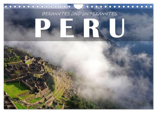 Bekanntes und Unbekanntes Peru (Wandkalender 2025 DIN A4 quer), CALVENDO Monatskalender von CALVENDO