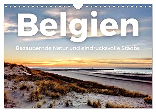 Belgien - Bezaubernde Natur und eindrucksvolle Städte. (Wandkalender 2025 DIN A4 quer), CALVENDO Monatskalender von CALVENDO