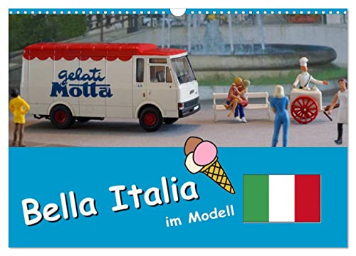 Bella Italia im Modell (Wandkalender 2025 DIN A3 quer), CALVENDO Monatskalender von CALVENDO