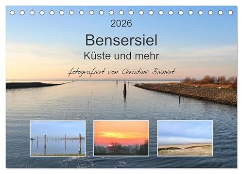 Bensersiel Küste und mehr (Tischkalender 2026 DIN A5 quer), CALVENDO Monatskalender: Erholsame Nordsee-Momente in Bensersiel (CALVENDO Natur) von Calvendo