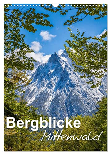 Bergblicke - Mittenwald (Wandkalender 2025 DIN A3 hoch), CALVENDO Monatskalender von CALVENDO