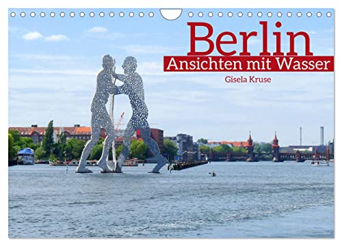 Berlin Ansichten mit Wasser (Wandkalender 2025 DIN A4 quer), CALVENDO Monatskalender von CALVENDO