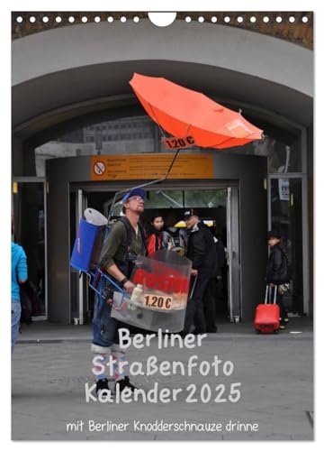 Berliner Straßenfoto Kalender 2025 (Wandkalender 2025 DIN A4 hoch), CALVENDO Monatskalender von CALVENDO