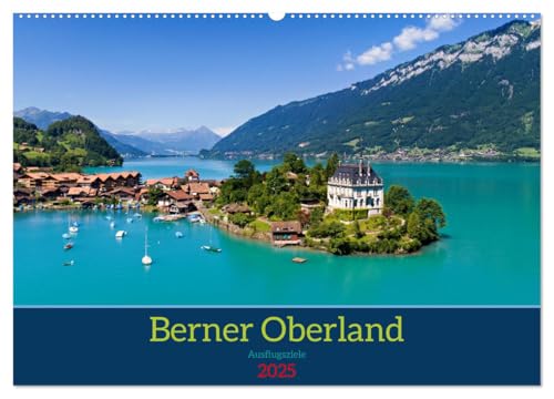 Berner Oberland - Ausflugsziele (Wandkalender 2025 DIN A2 quer), CALVENDO Monatskalender von CALVENDO