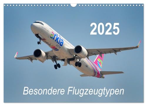 Besondere Flugzeugtypen (Wandkalender 2025 DIN A3 quer), CALVENDO Monatskalender von CALVENDO
