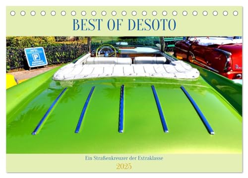 Best of DeSoto - Ein Straßenkreuzer der Extraklasse (Tischkalender 2025 DIN A5 quer), CALVENDO Monatskalender: Ein DeSoto Cabrio von 1959 in Havanna (CALVENDO Mobilitaet) von Calvendo