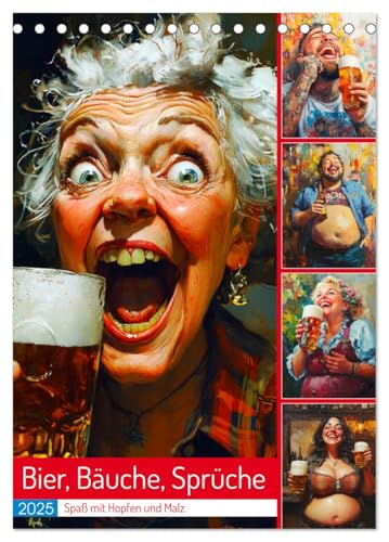 Bier, Bäuche, Sprüche. Spaß mit Hopfen und Malz (Tischkalender 2025 DIN A5 hoch), CALVENDO Monatskalender von CALVENDO