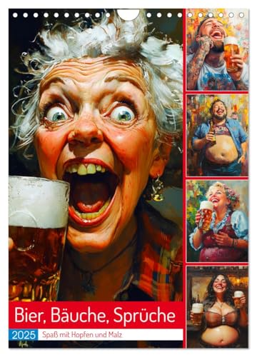 Bier, Bäuche, Sprüche. Spaß mit Hopfen und Malz (Wandkalender 2025 DIN A4 hoch), CALVENDO Monatskalender von CALVENDO