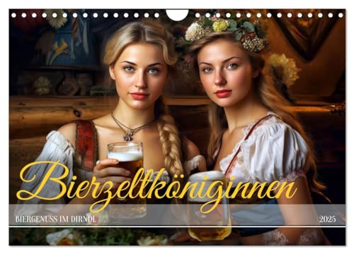 Bierzeltköniginnen - Biergenuss im Dirndl (Wandkalender 2025 DIN A4 quer), CALVENDO Monatskalender von CALVENDO