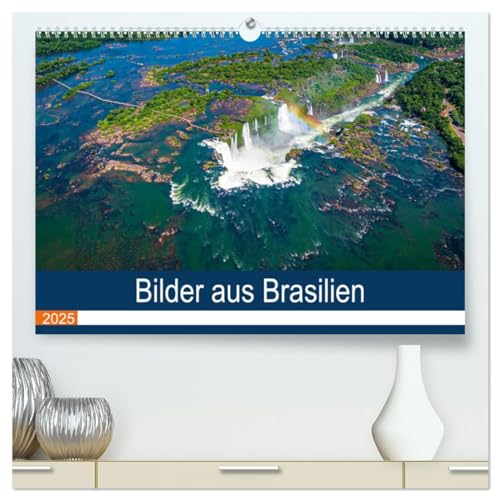 Bilder aus Brasilien (hochwertiger Premium Wandkalender 2025 DIN A2 quer), Kunstdruck in Hochglanz von CALVENDO