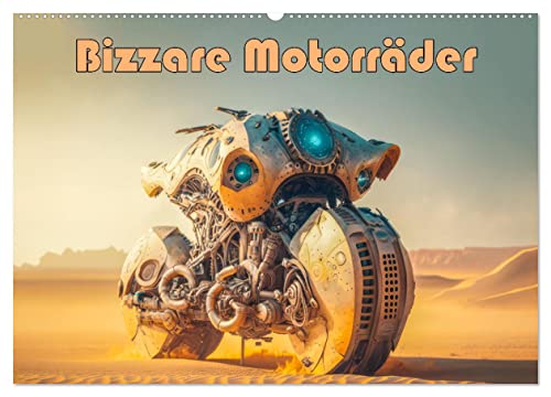 Bizzare Motorräder (Wandkalender 2025 DIN A2 quer), CALVENDO Monatskalender von CALVENDO