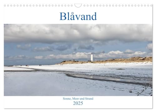 Blåvand - Sonne, Meer und Strand (Wandkalender 2025 DIN A3 quer), CALVENDO Monatskalender von CALVENDO