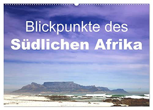 Blickpunkte des Südlichen Afrika (Wandkalender 2026 DIN A2 quer), CALVENDO Monatskalender: Eine kleine Reise durch Südafrika und Namibia (CALVENDO Natur) von Calvendo