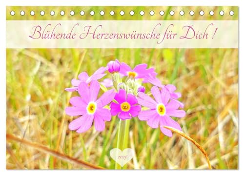 Blühende Herzenswünsche für Dich! (Tischkalender 2025 DIN A5 quer), CALVENDO Monatskalender von CALVENDO