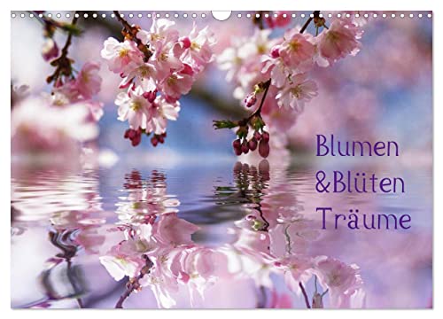 Blumen & Blüten Träume (Wandkalender 2025 DIN A3 quer), CALVENDO Monatskalender von CALVENDO