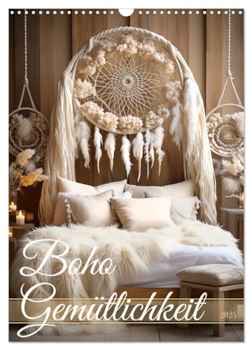 Boho Gemütlichkeit (Wandkalender 2025 DIN A3 hoch), CALVENDO Monatskalender von CALVENDO