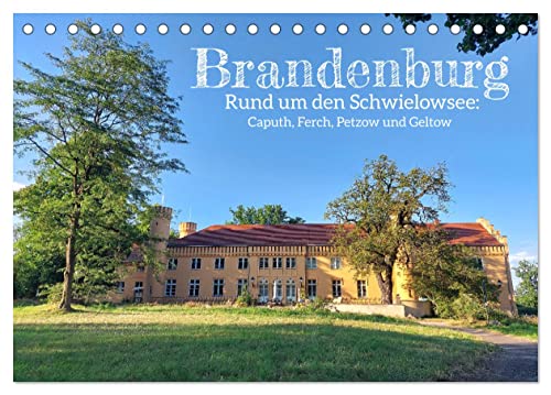 Brandenburg - Rund um den Schwielowsee (Tischkalender 2025 DIN A5 quer), CALVENDO Monatskalender von CALVENDO