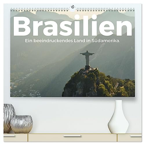 Brasilien - Eine beeindruckendes Land in Südamerika. (hochwertiger Premium Wandkalender 2025 DIN A2 quer), Kunstdruck in Hochglanz von CALVENDO