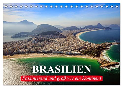 Brasilien. Faszinierend und groß wie ein Kontinent (Tischkalender 2025 DIN A5 quer), CALVENDO Monatskalender von CALVENDO