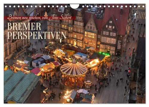 Bremer Perspektiven (Wandkalender 2025 DIN A4 quer), CALVENDO Monatskalender von CALVENDO