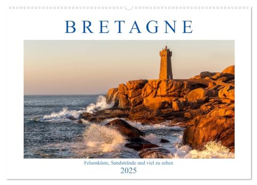 Bretagne - Felsenküste, Sandstrände und viel zu sehen (Wandkalender 2025 DIN A2 quer), CALVENDO Monatskalender von CALVENDO