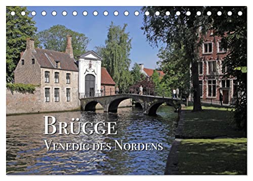 Brügge - Venedig des Nordens (Tischkalender 2025 DIN A5 quer), CALVENDO Monatskalender von CALVENDO