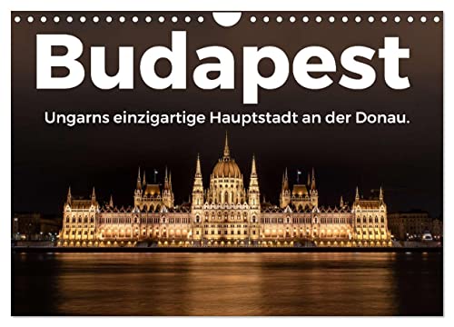Budapest - Ungarns einzigartige Hauptstadt an der Donau. (Wandkalender 2025 DIN A4 quer), CALVENDO Monatskalender von CALVENDO