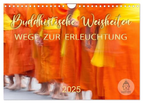 Buddhistische Weisheiten - Wege zur Erleuchtung (Wandkalender 2025 DIN A4 quer), CALVENDO Monatskalender von CALVENDO