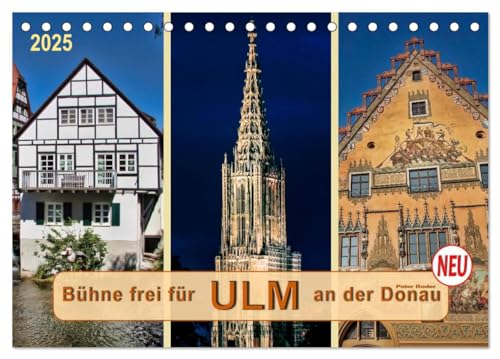 Bühne frei für Ulm an der Donau (Tischkalender 2025 DIN A5 quer), CALVENDO Monatskalender von CALVENDO