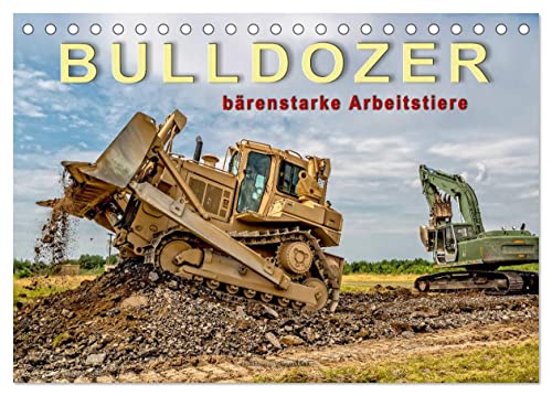 Bulldozer - bärenstarke Arbeitstiere (Tischkalender 2025 DIN A5 quer), CALVENDO Monatskalender von CALVENDO