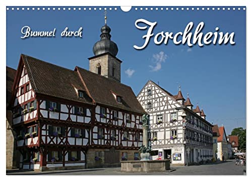 Bummel durch Forchheim (Wandkalender 2025 DIN A3 quer), CALVENDO Monatskalender von CALVENDO