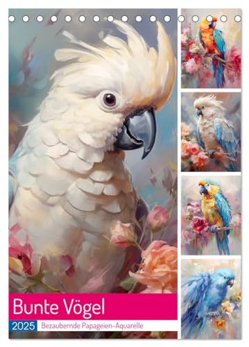 Bunte Vögel. Bezaubernde Papageien-Aquarelle (Tischkalender 2025 DIN A5 hoch), CALVENDO Monatskalender von CALVENDO