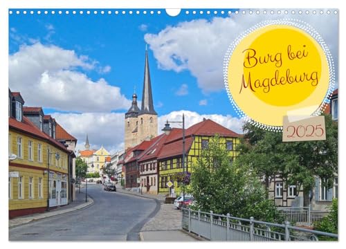 Burg bei Magdeburg (Wandkalender 2025 DIN A3 quer), CALVENDO Monatskalender von CALVENDO