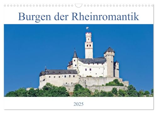 Burgen der Rheinromantik (Wandkalender 2025 DIN A3 quer), CALVENDO Monatskalender von CALVENDO