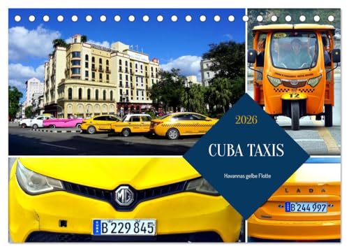 CUBA TAXIS - Havannas gelbe Flotte (Tischkalender 2026 DIN A5 quer), CALVENDO Monatskalender: Taxis führender europäischer und asiatischer Hersteller in Kuba (CALVENDO Mobilitaet) von Calvendo