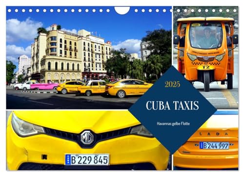 CUBA TAXIS - Havannas gelbe Flotte (Wandkalender 2025 DIN A4 quer), CALVENDO Monatskalender von CALVENDO