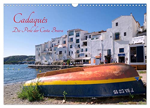 Cadaqués - Perle der Costa Brava (Wandkalender 2025 DIN A3 quer), CALVENDO Monatskalender von CALVENDO