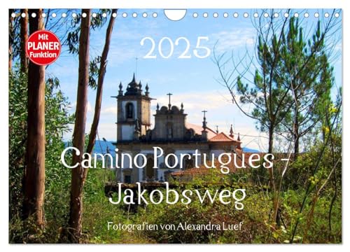 Camino Portugues - Jakobsweg (Wandkalender 2025 DIN A4 quer), CALVENDO Monatskalender von CALVENDO
