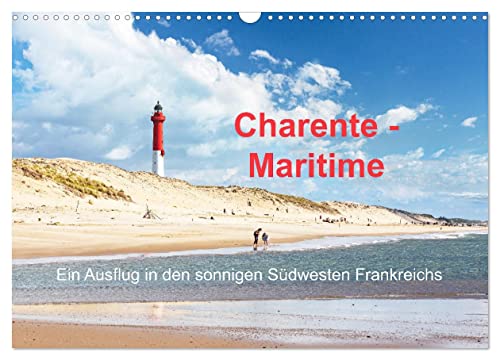 Charente-Maritime Ein Ausflug in den sonnigen Südwesten Frankreichs (Wandkalender 2025 DIN A3 quer), CALVENDO Monatskalender von CALVENDO