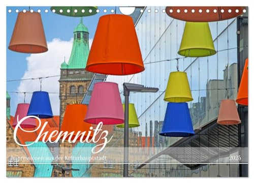 Chemnitz Impressionen aus der Kulturhauptstadt (Wandkalender 2025 DIN A4 quer), CALVENDO Monatskalender von CALVENDO